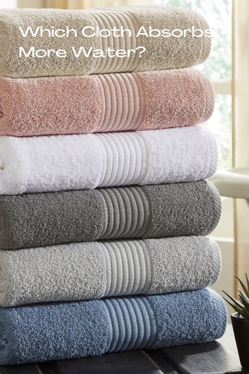 Which Cloth Absorbs More Water? A Comparison