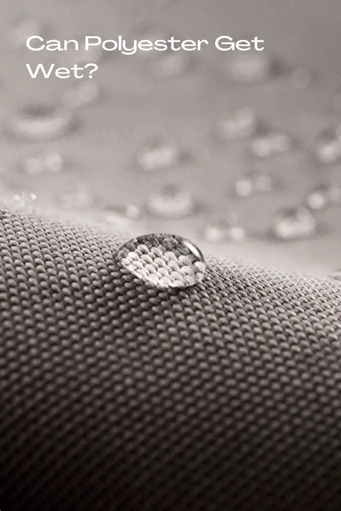 Can Polyester Get Wet? The Truth About This Common Fabric