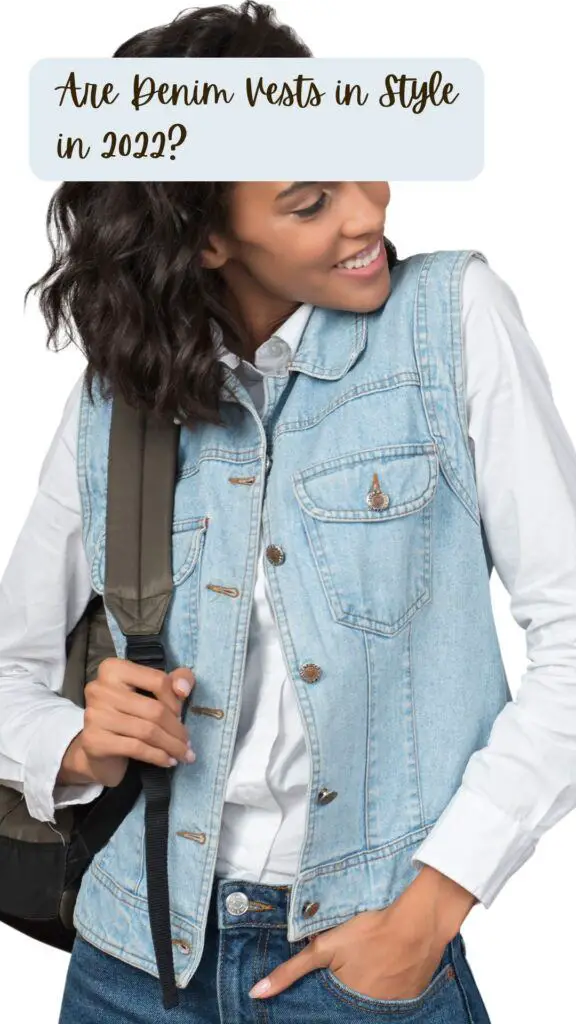 Are Denim Vests In Style in 2022? (And 7 Ways to Wear It)