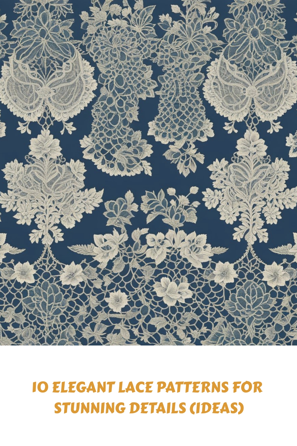 10 Elegant Lace Patterns for Stunning Details Ideas generated pin 159657