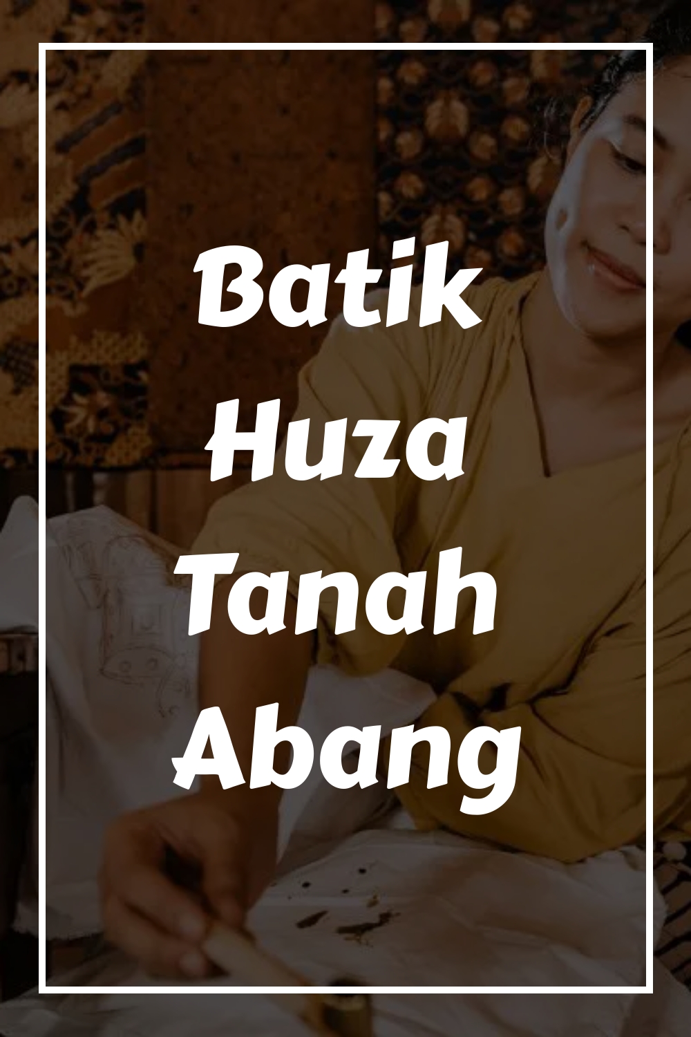 Batik Huza Tanah Abang generated pin 1993