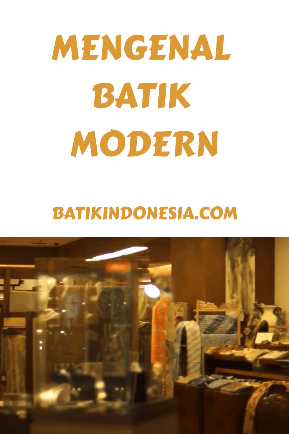 Mengenal Batik Modern generated pin 521