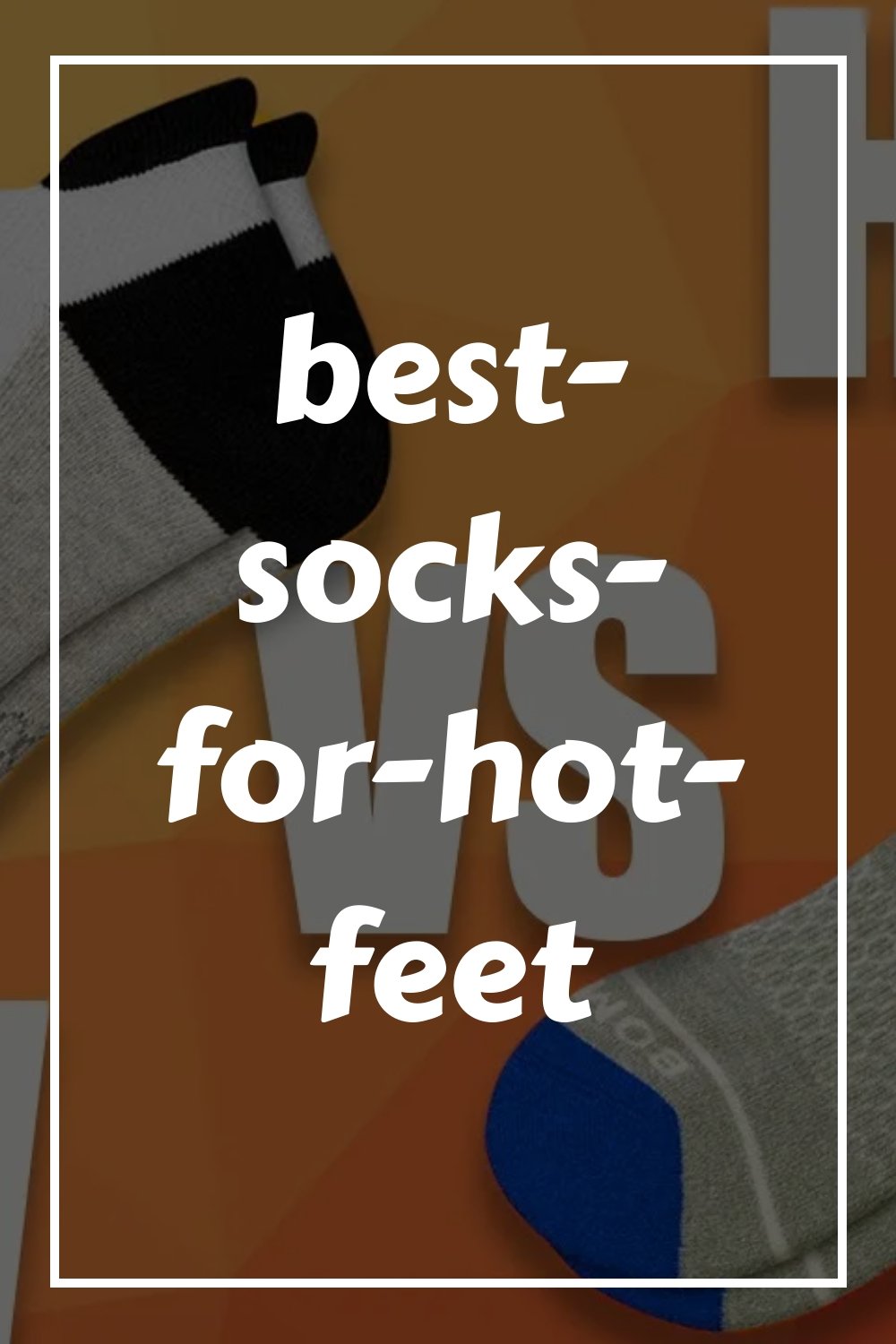 Best socks for hot feet